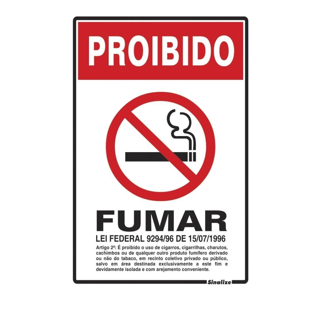 PLACA 20X30CM PROIB FUMAR LEI ESTADUAL SINALIZE 250AWSP - UN